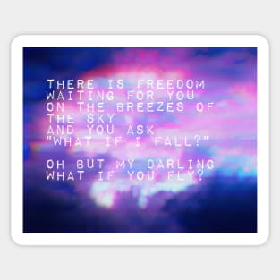 What if you fly? -Quote Sticker